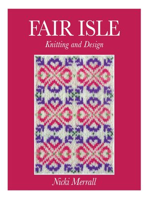 cover image of Fair Isle Knitting and Design